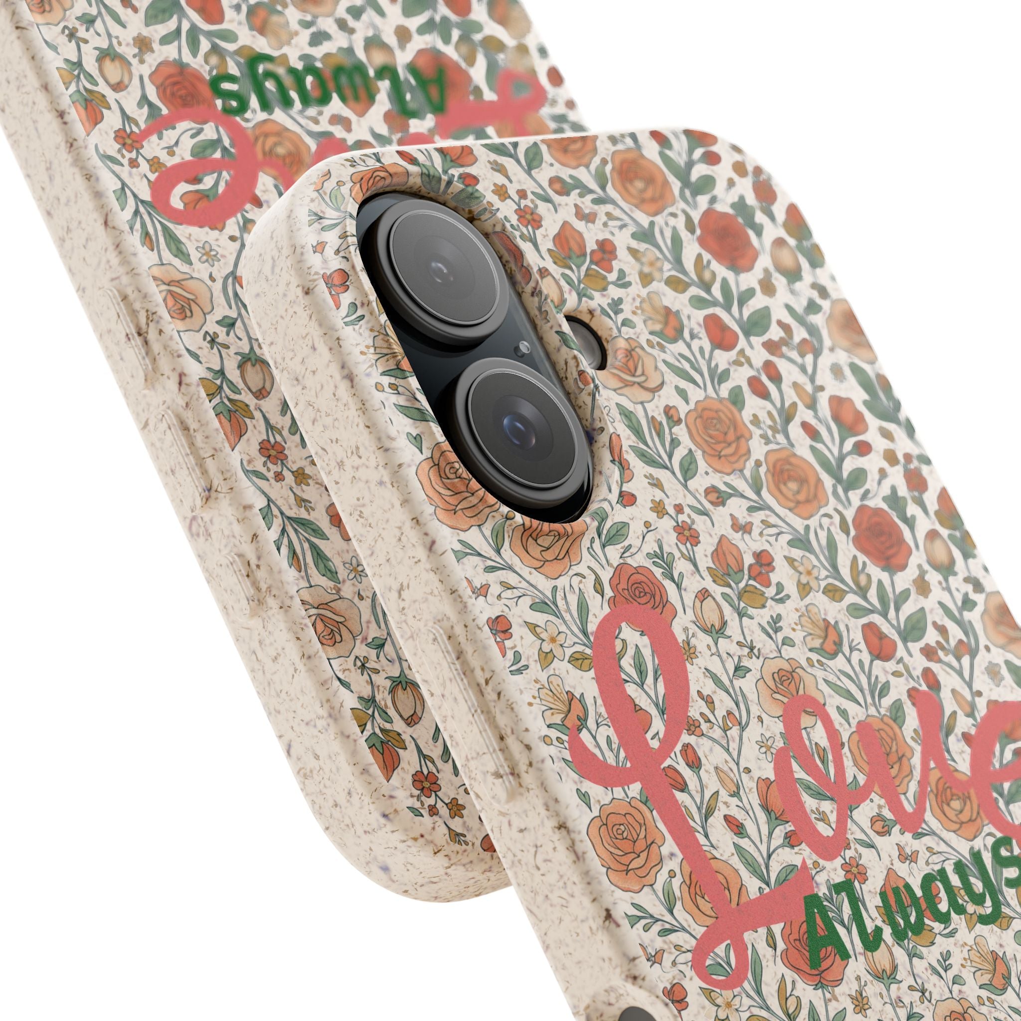 Love Always floral phone case | biodegradable iPhone case
